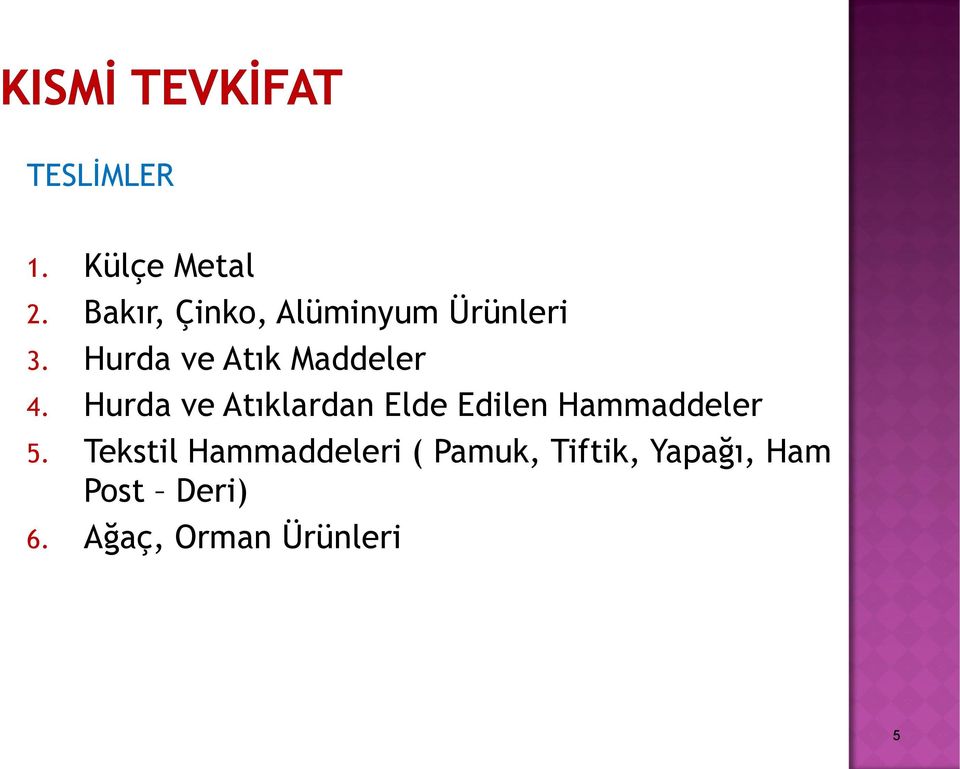 Hurda ve Atık Maddeler 4.