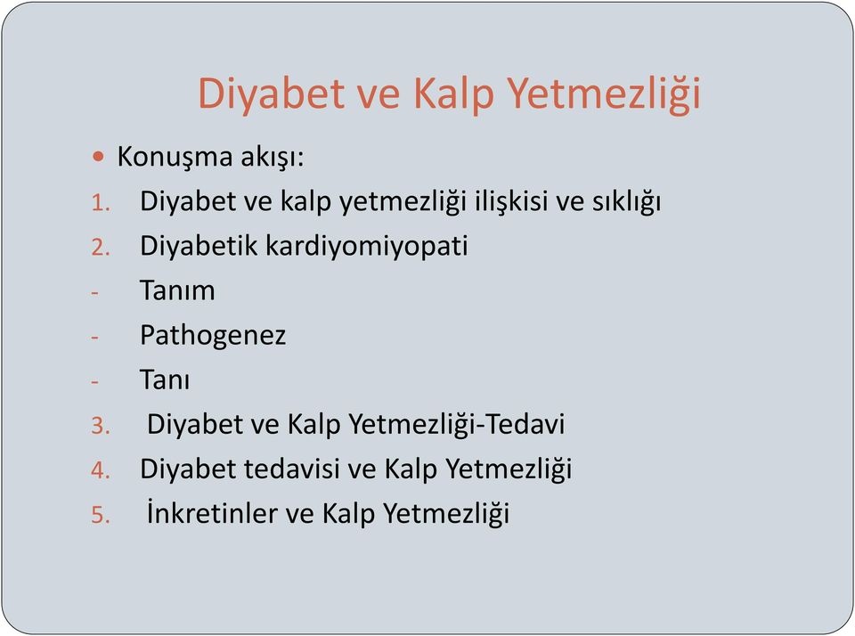 Diyabetik kardiyomiyopati - Tanım - Pathogenez - Tanı 3.