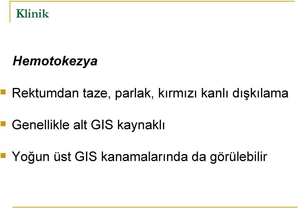 Genellikle alt GIS kaynaklı Yoğun