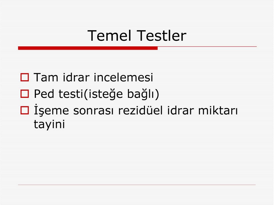 testi(isteğe bağlı) İşeme