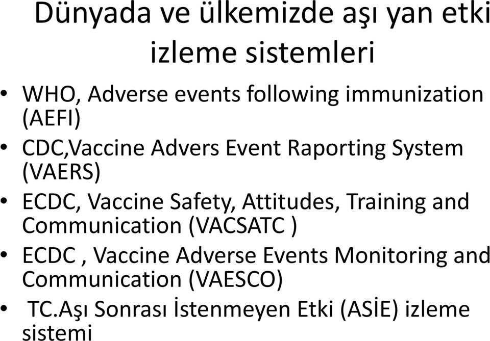 Safety, Attitudes, Training and Communication (VACSATC ) ECDC, Vaccine Adverse Events