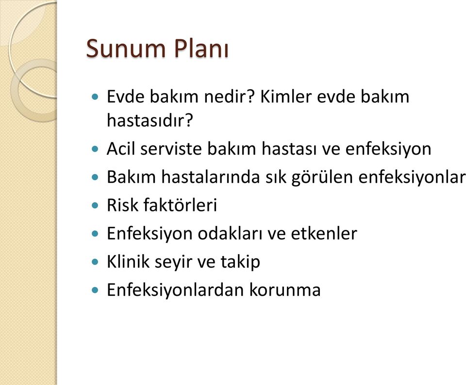 sık görülen enfeksiyonlar Risk faktörleri Enfeksiyon