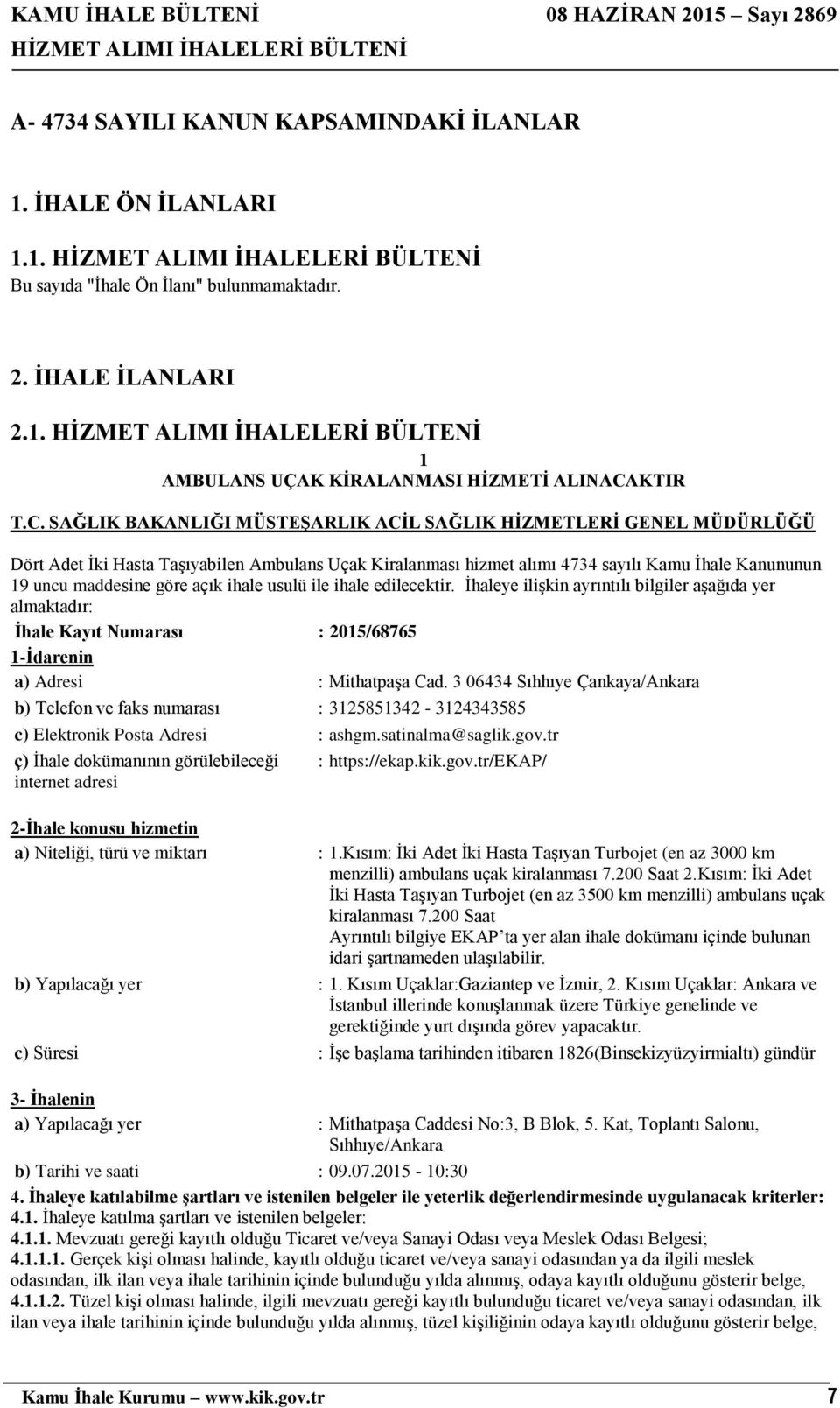 KTIR 1. 2015/68765 AMBULANS UÇAK KİRALANMASI HİZMETİ ALINACA