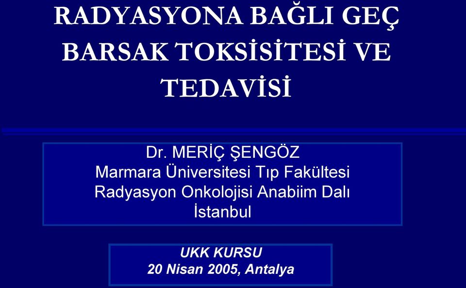 MERİÇ ŞENGÖZ Marmara Üniversitesi Tıp