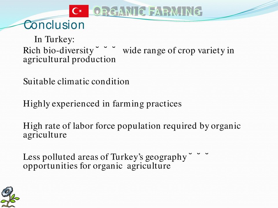 farming practices High rate of labor force population required by organic