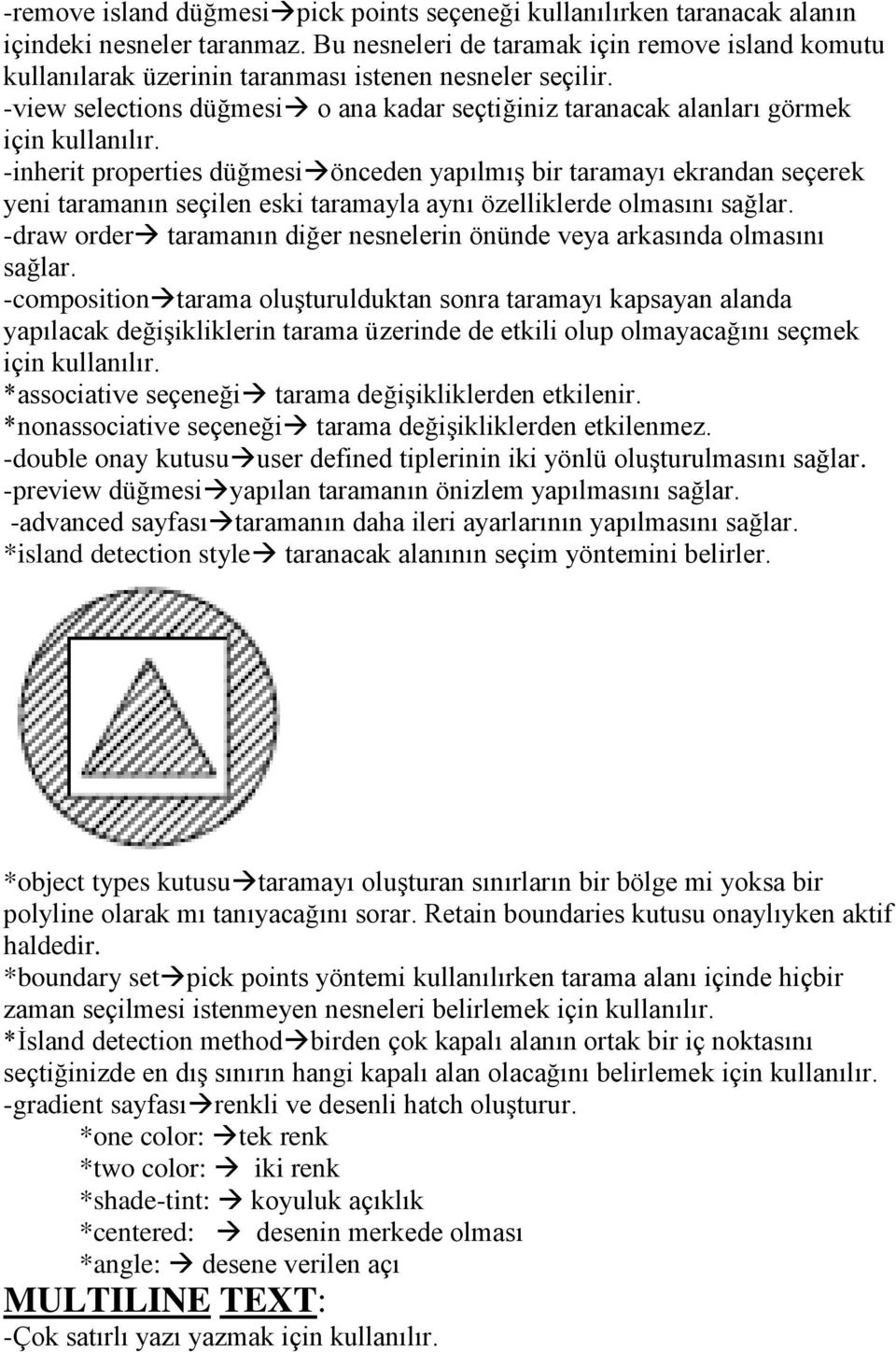 -view selections düğmesi o ana kadar seçtiğiniz taranacak alanları görmek için -inherit properties düğmesi önceden yapılmış bir taramayı ekrandan seçerek yeni taramanın seçilen eski taramayla aynı