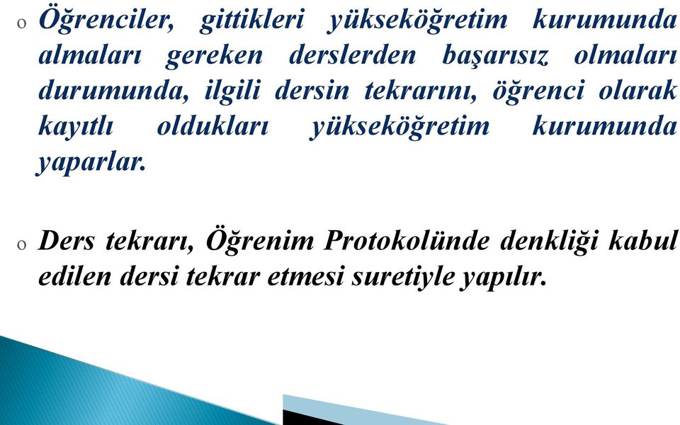 olarak kayıtlı oldukları yükseköğretim kurumunda yaparlar.