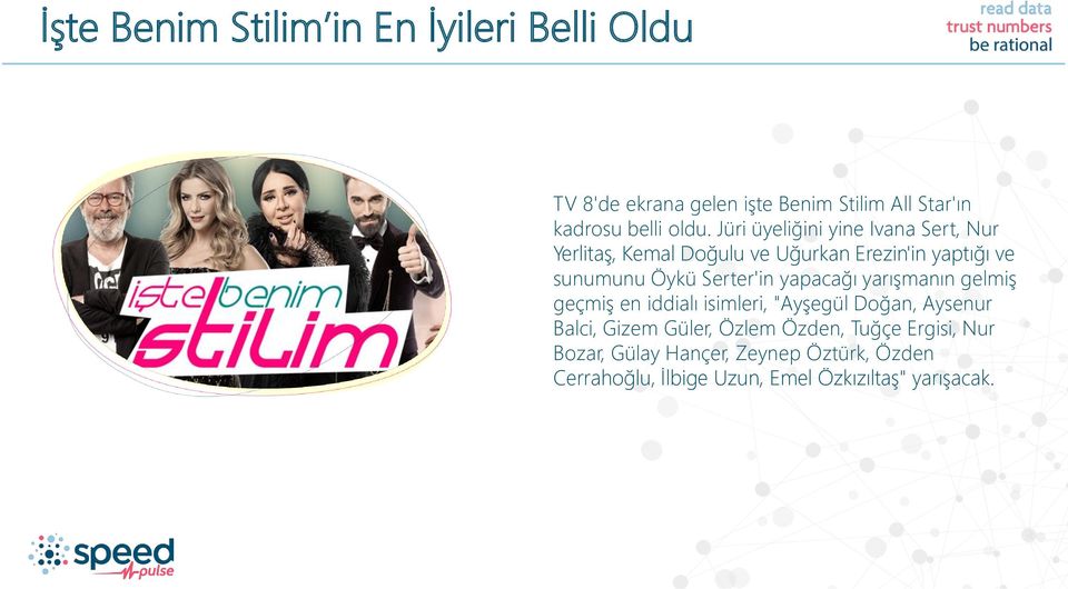 Serter'in yapacağı yarışmanın gelmiş geçmiş en iddialı isimleri, "Ayşegül Doğan, Aysenur Balci, Gizem Güler,