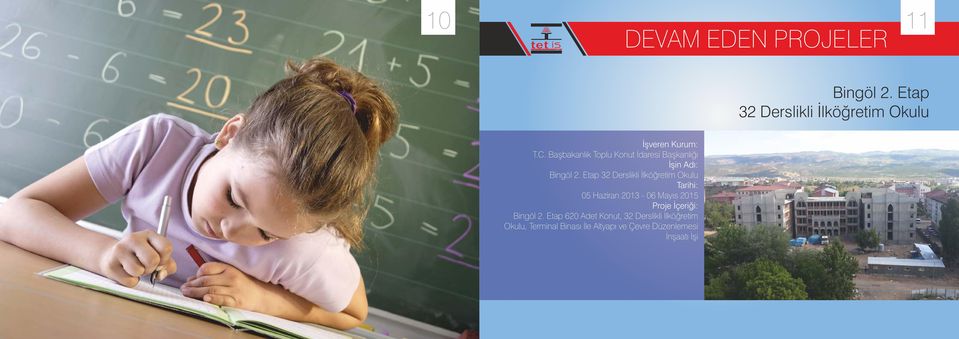 Etap 32 Derslikli İlköğretim Okulu 05 Haziran 2013-06 Mayıs 2015 Bingöl 2.