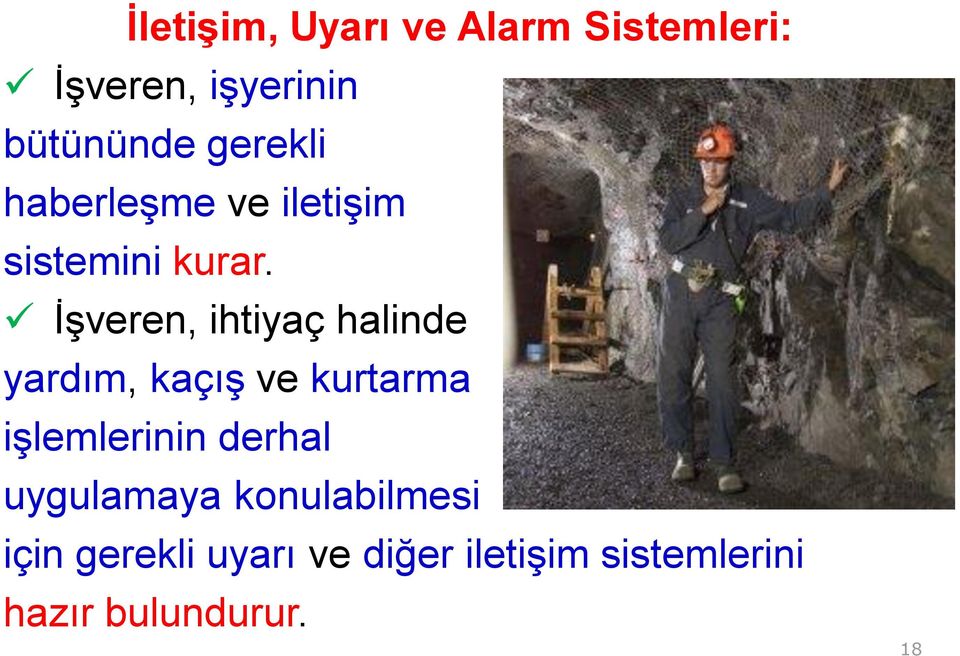 İşveren, ihtiyaç halinde yardım, kaçış ve kurtarma işlemlerinin