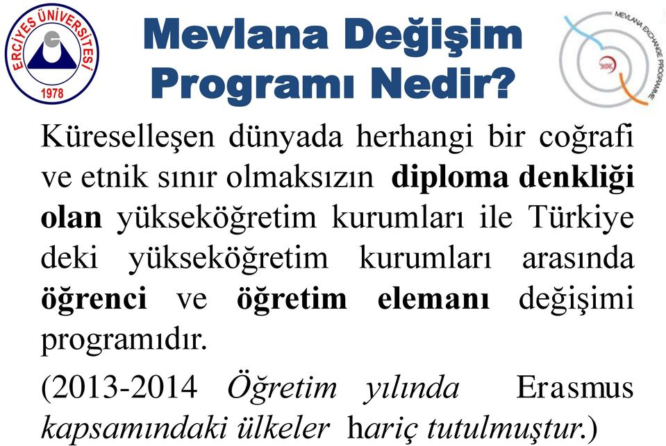 denkliği olan yükseköğretim kurumları ile Türkiye deki yükseköğretim kurumları