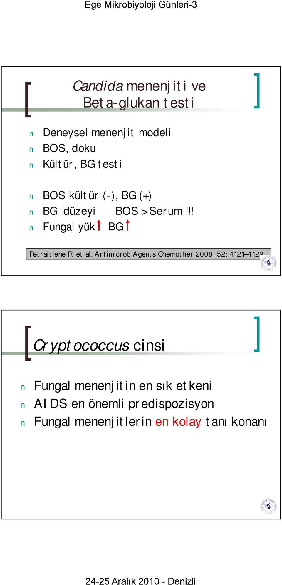 Antimicrob Agents Chemother 2008; 52: 4121 4129.