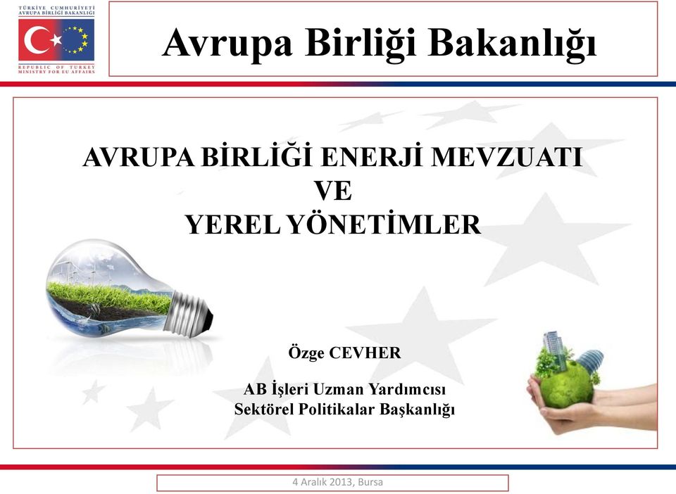 YÖNETİMLER Özge CEVHER AB İşleri