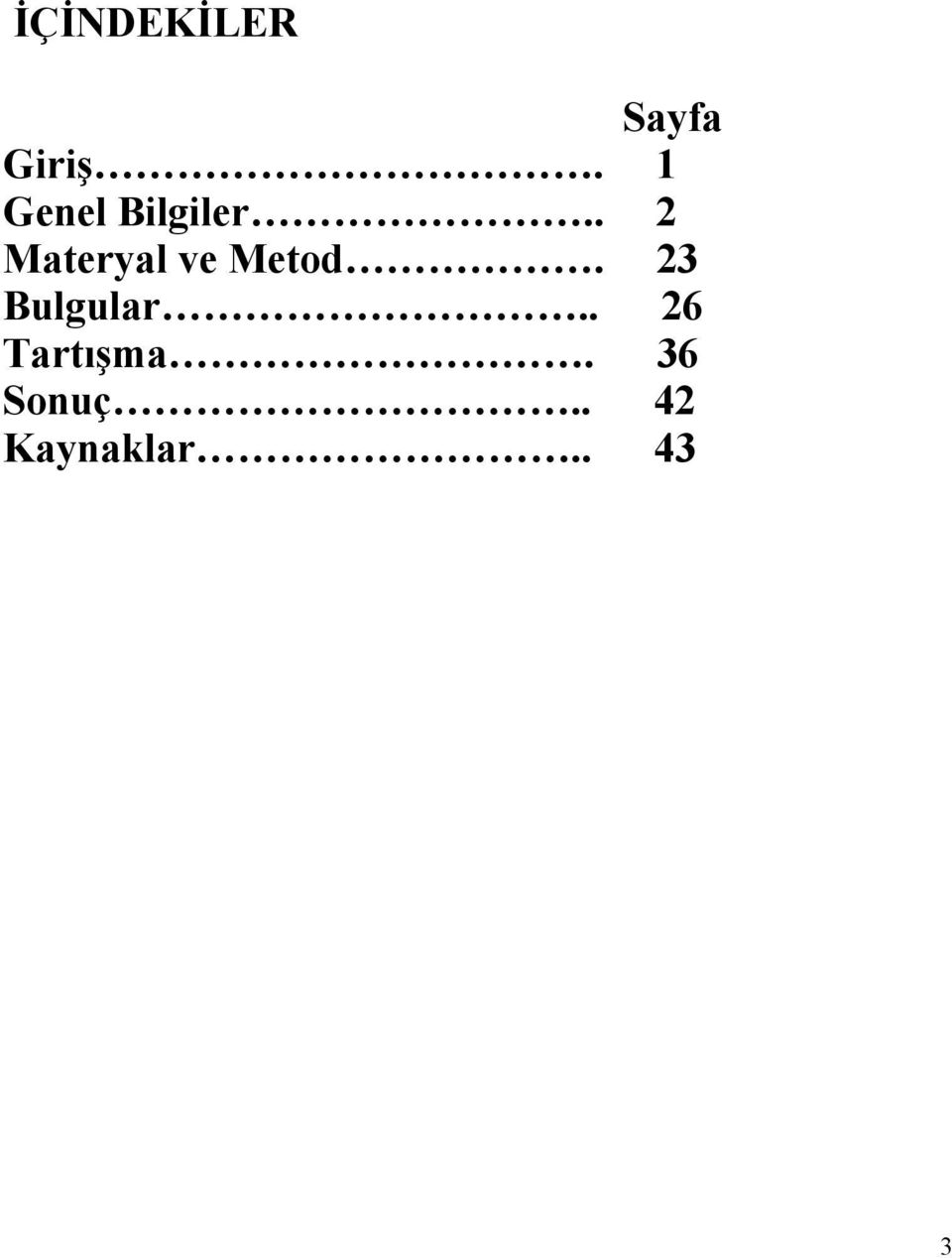 . 2 Materyal ve Metod.