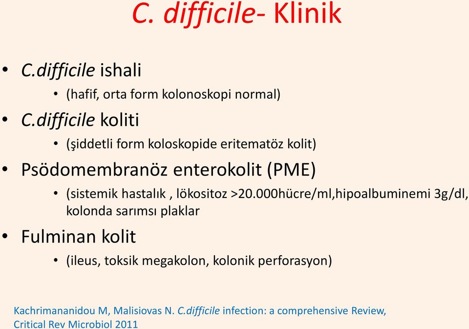 hastalık, lökositoz >20.