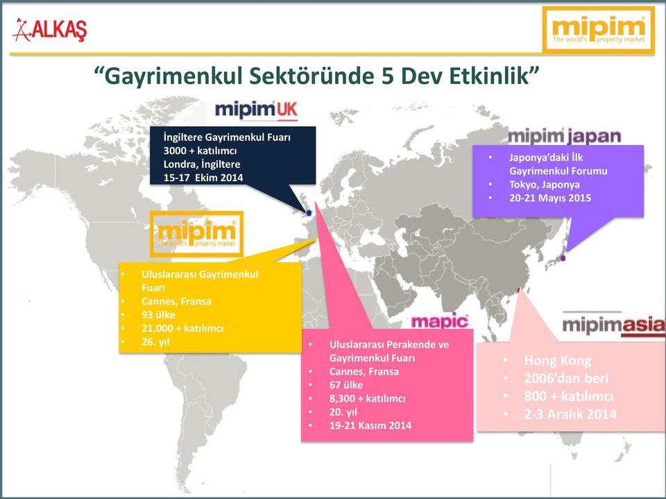 Fuarı Cannes, Fransa 93 ülke 21,000 + katılımcı 26.