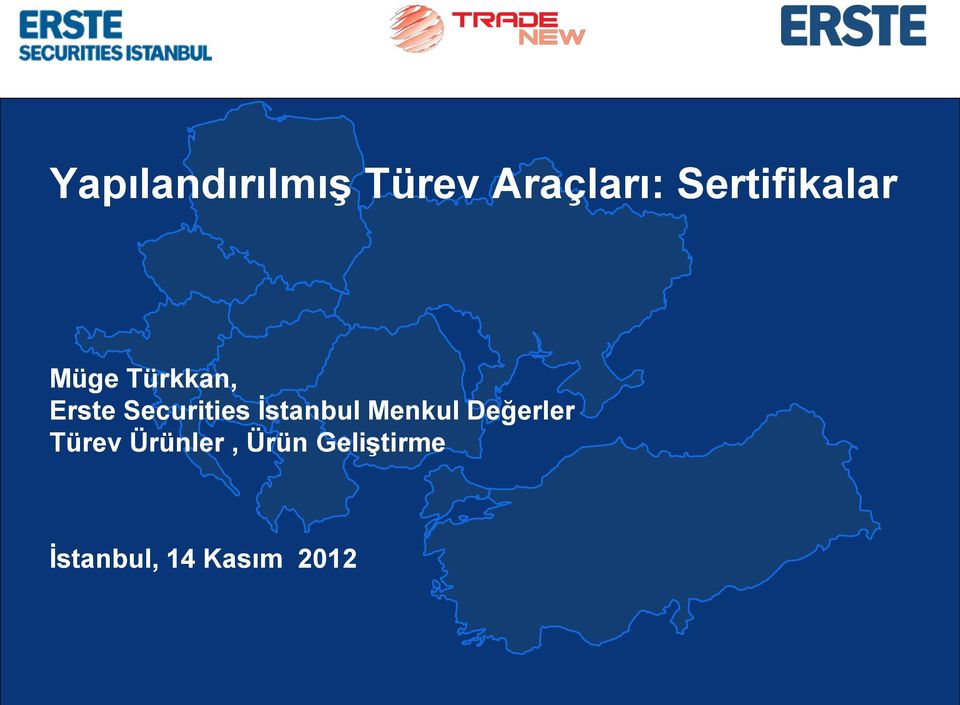 Securities İstanbul Menkul Değerler