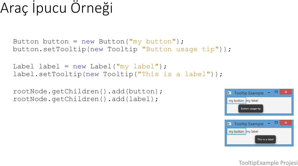label"); label.settooltip(new Tooltip("This is a label")); rootnode.