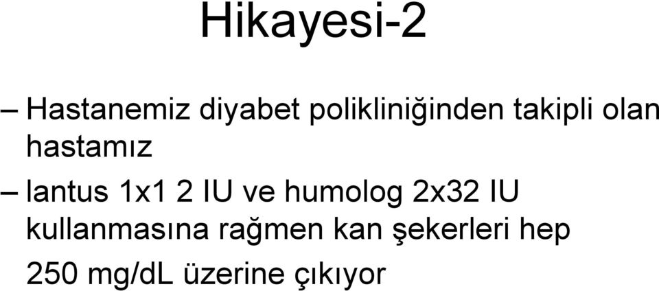 lantus 1x1 2 IU ve humolog 2x32 IU