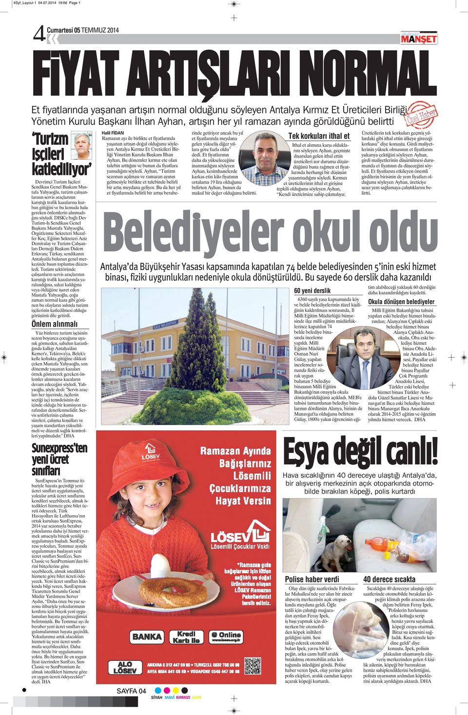 artışın her yıl ramazan ayında görüldüğünü belirtti Turizm işçileri katlediliyor Devrimci Turizm İşçileri Sendikası Genel Başkanı Mustafa Yahyaoğlu, turizm çalışanlarının servis araçlarının karıştığı