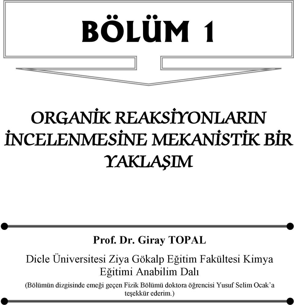 Giray TOPAL Dicle Üniversitesi Ziya Gökalp Eğitim Fakültesi Kimya