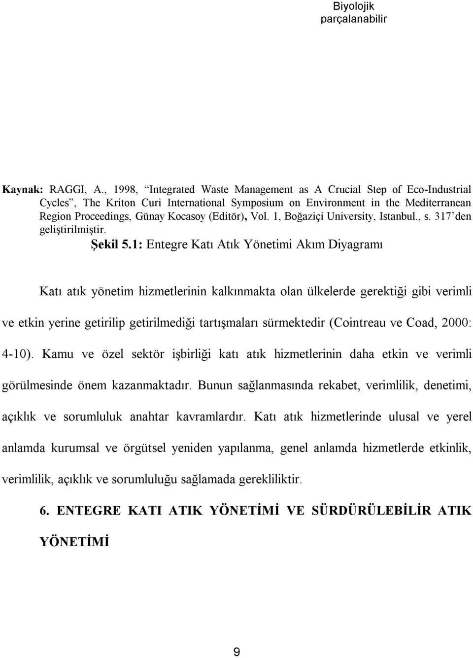 Vol. 1, Boğaziçi University, Istanbul., s. 317 den geliştirilmiştir. Şekil 5.