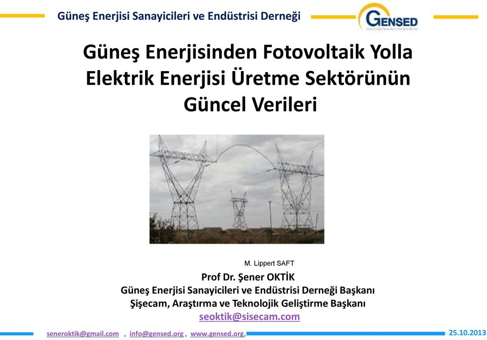 Şener OKTİK Güneş Enerjisi Sanayicileri ve Endüstrisi Derneği