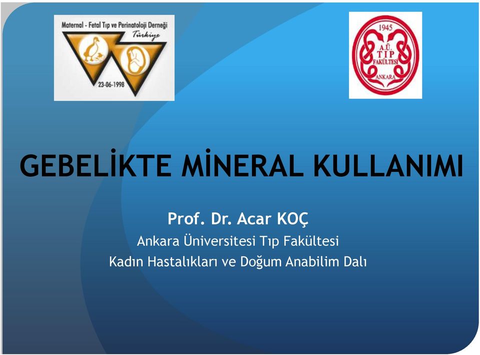 Acar KOÇ Ankara Üniversitesi