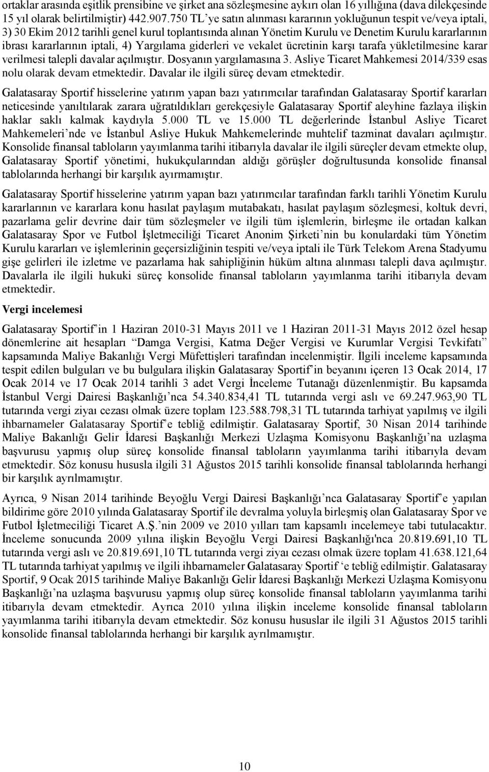 4) Yargılama giderleri ve vekalet ücretinin karşı tarafa yükletilmesine karar verilmesi talepli davalar açılmıştır. Dosyanın yargılamasına 3.