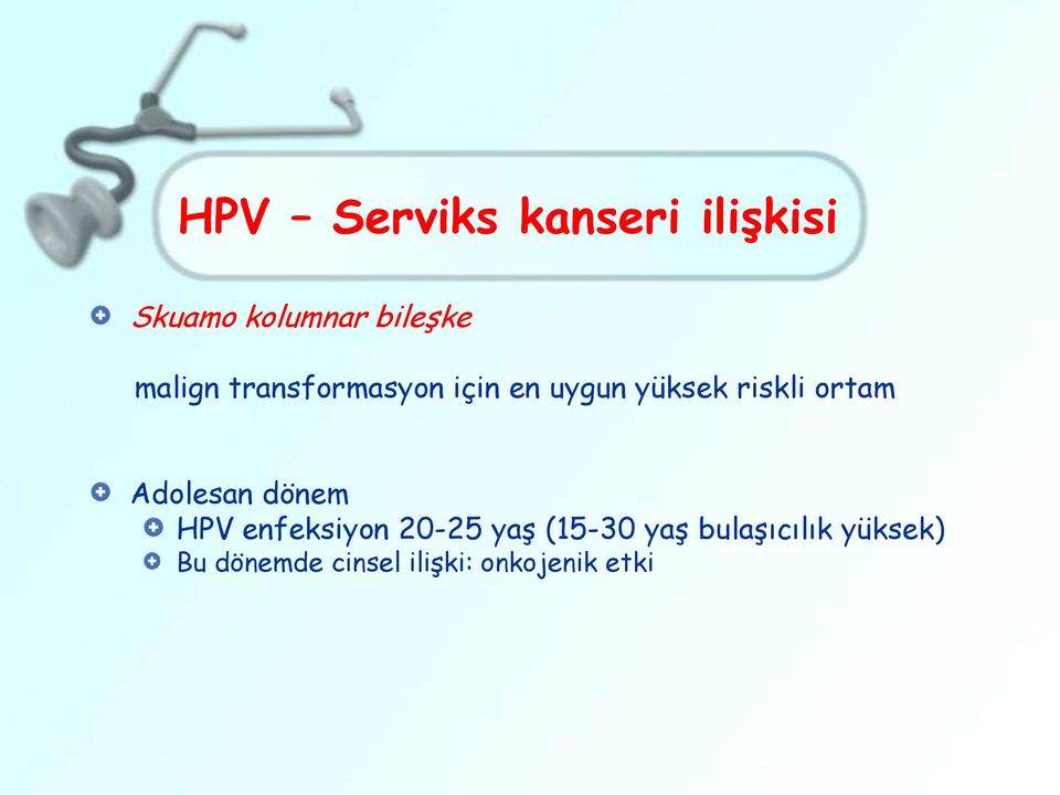 ortam Adolesan dönem HPV enfeksiyon 20-25 yaş (15-30