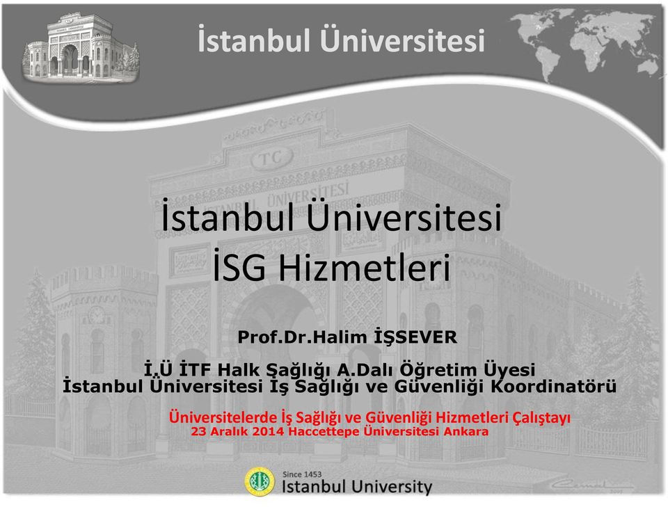 Dalı Öğretim Üyesi İstanbul Üniversitesi İş Sağlığı ve