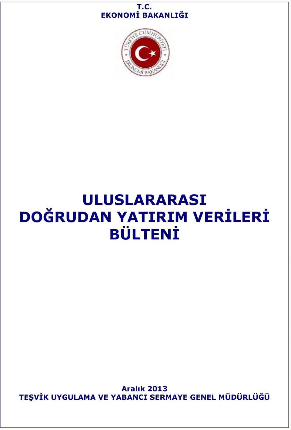 VERİLERİ BÜLTENİ Aralık 2013