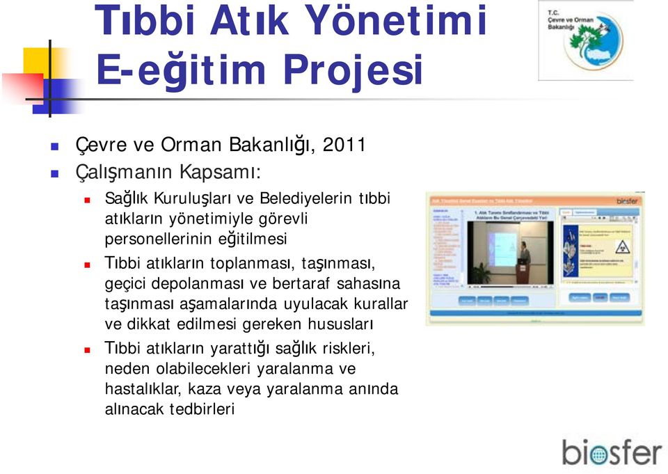 geçici depolanması ve bertaraf sahasına taşınması aşamalarında uyulacak kurallar ve dikkat edilmesi gereken hususları