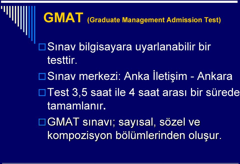 Sınav merkezi: Anka İletişim - Ankara Test 3,5 saat ile 4