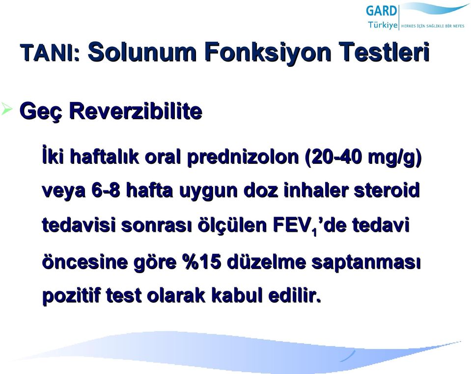 doz inhaler steroid tedavisi sonrası ölçülen FEV 1 de tedavi