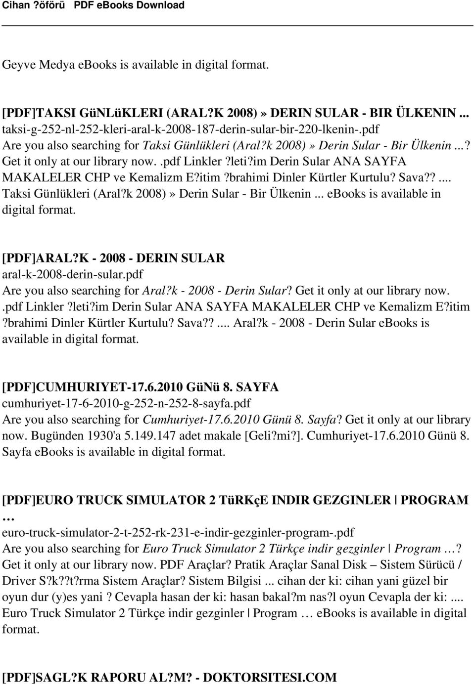 brahimi Dinler Kürtler Kurtulu? Sava??... Taksi Günlükleri (Aral?k 2008)» Derin Sular - Bir Ülkenin... ebooks is available in digital format. [PDF]ARAL?K - 2008 - DERIN SULAR aral-k-2008-derin-sular.