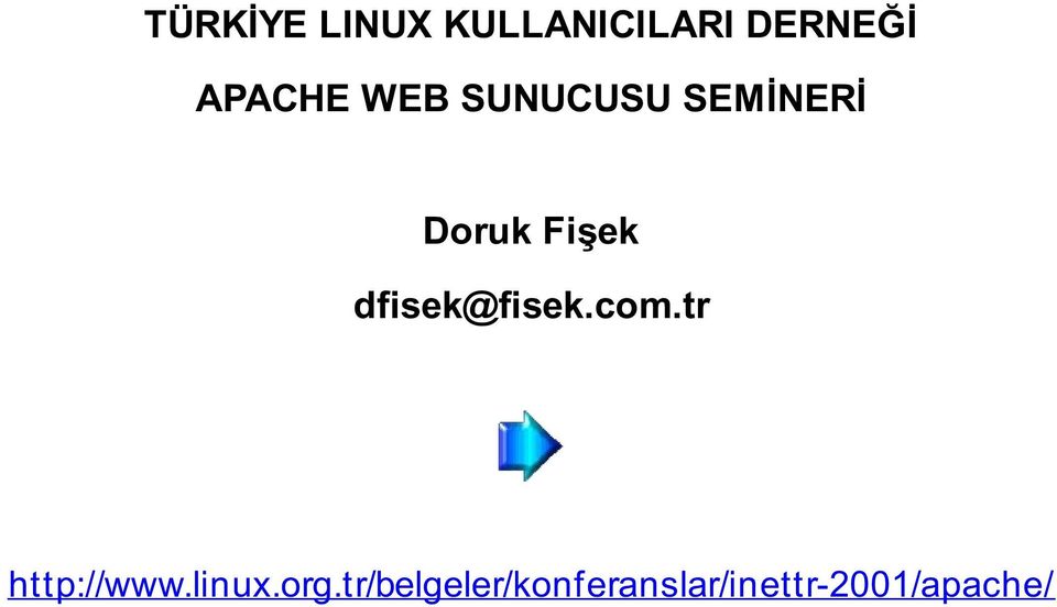 dfisek@fisek.com.tr http://www.linux.org.