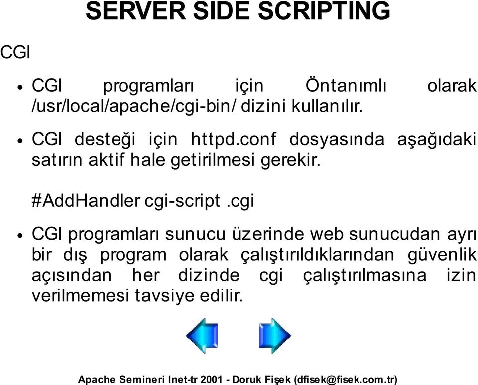 #AddHandler cgi-script.