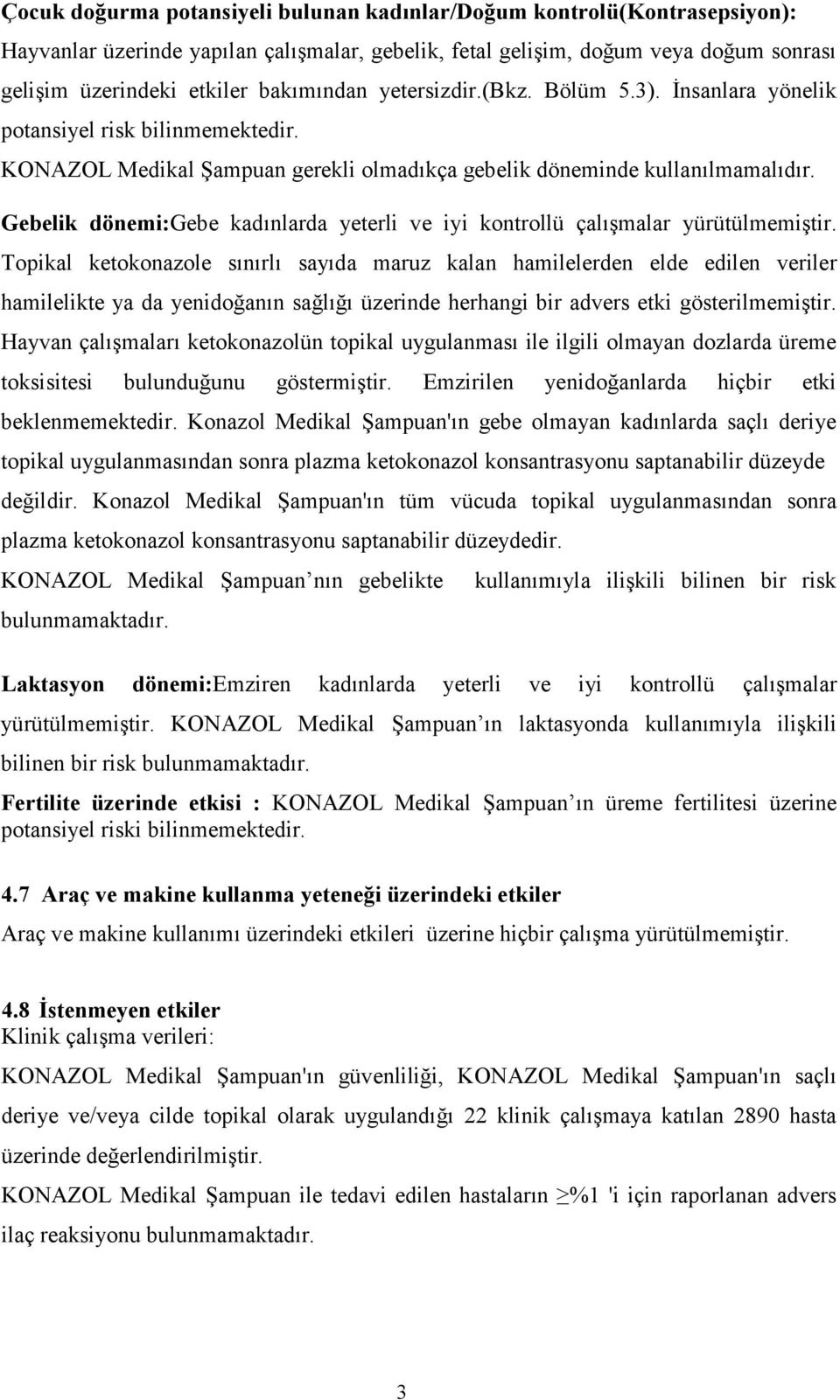 KISA ÜRÜN BİLGİSİ. 1. BEŞERİ TIBBİ ÜRÜNÜN ADI KONAZOL Medikal Şampuan - PDF  Ücretsiz indirin