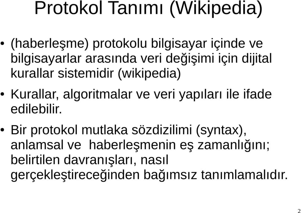 yapıları ile ifade edilebilir.