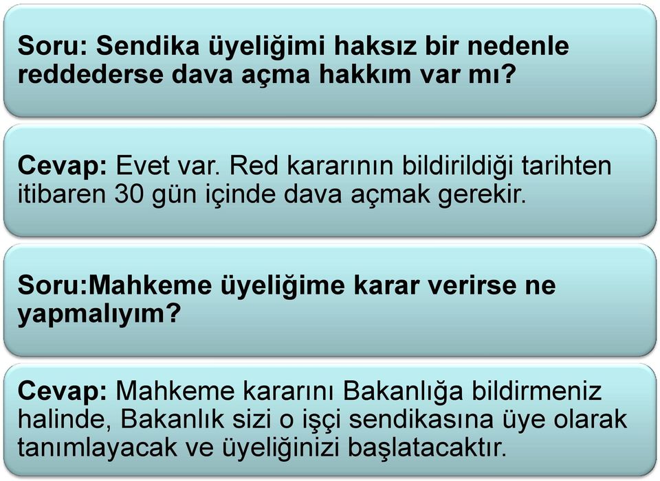 Red kararının bildirildiği tarihten itibaren 30 gün içinde dava açmak gerekir.