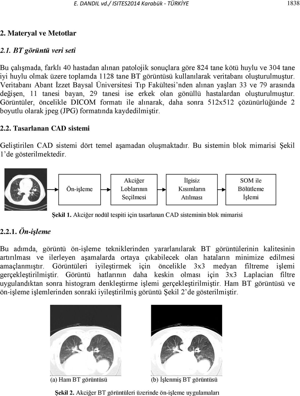 38 2. Materyal ve Metotlar 2.1.