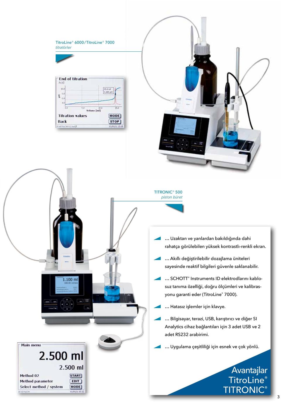 SCHOTT Instruments ID elektrodlarını kablosuz tanıma özelliği, doğru ölçümleri ve kalibrasyonu garanti eder (TitroLine 7000).