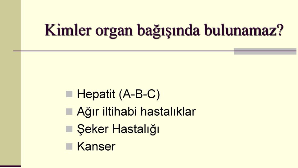 Hepatit (A-B-C) Ağır