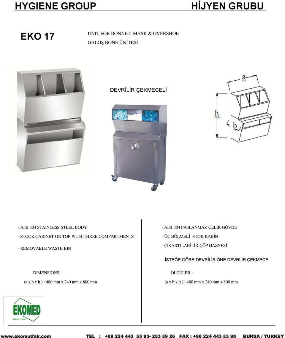 THREE COMPARTMENTS - ÜÇ BÖLMELİ STOK KABİN - REMOVABLE WASTE BIN - ÇIKARTILABİLİR ÇÖP HAZNESİ - İSTEĞE