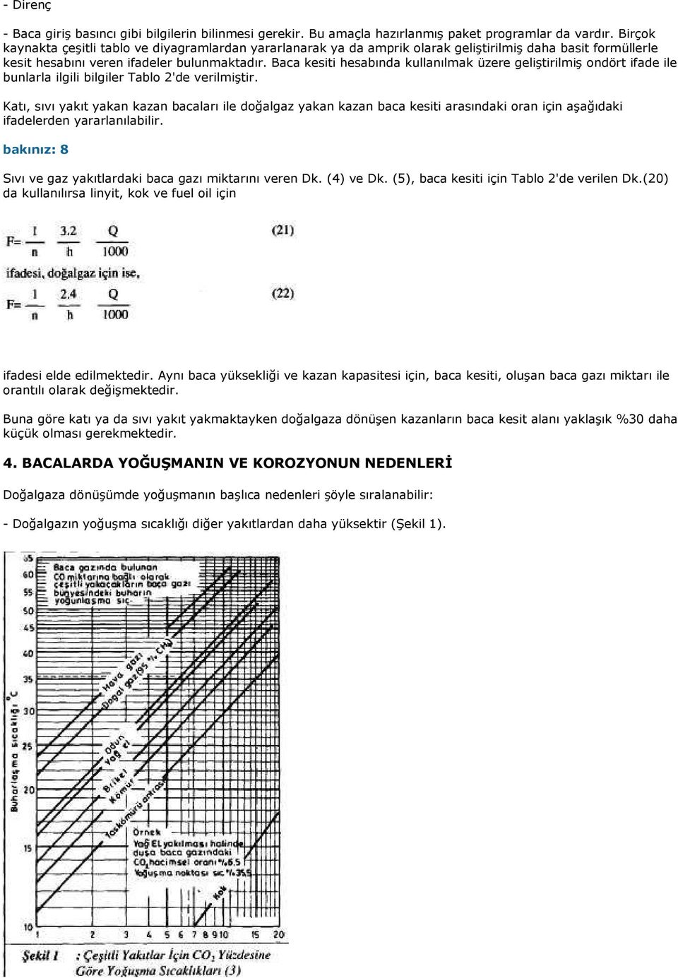 Baca kesiti hesabında kullanılmak üzere geliştirilmiş ondört ifade ile bunlarla ilgili bilgiler Tablo 2'de verilmiştir.