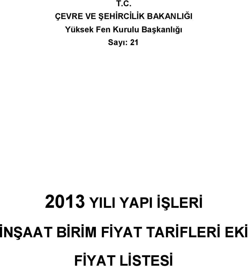 21 2013 YILI YAPI İŞLERİ İNŞAAT