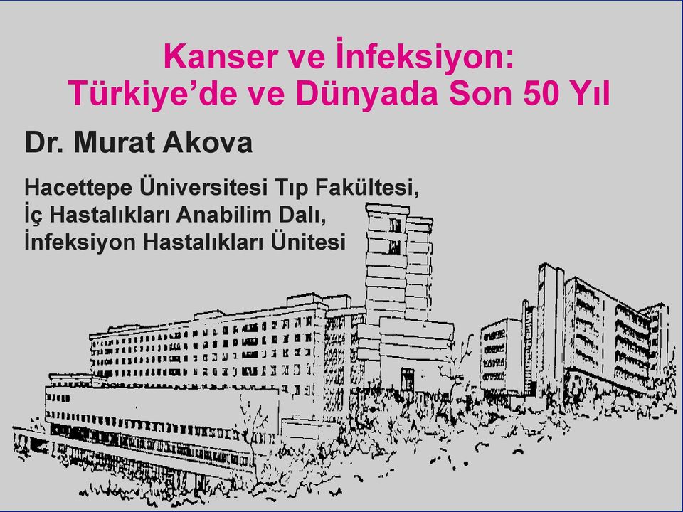 Murat Akova Hacettepe Üniversitesi Tıp