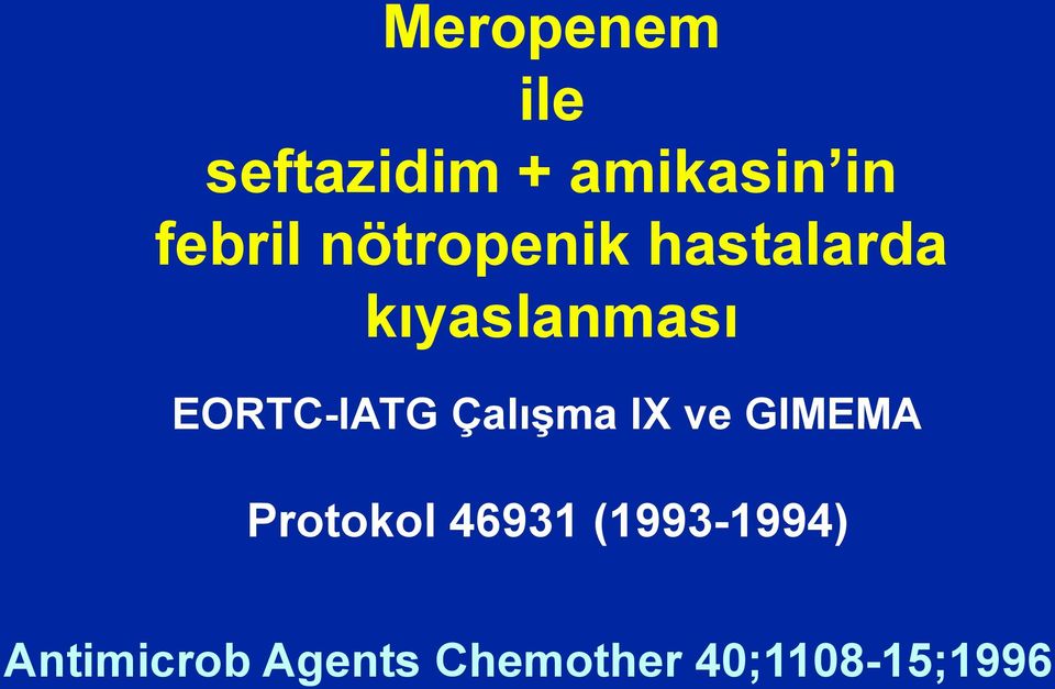 Çalışma IX ve GIMEMA Protokol 46931