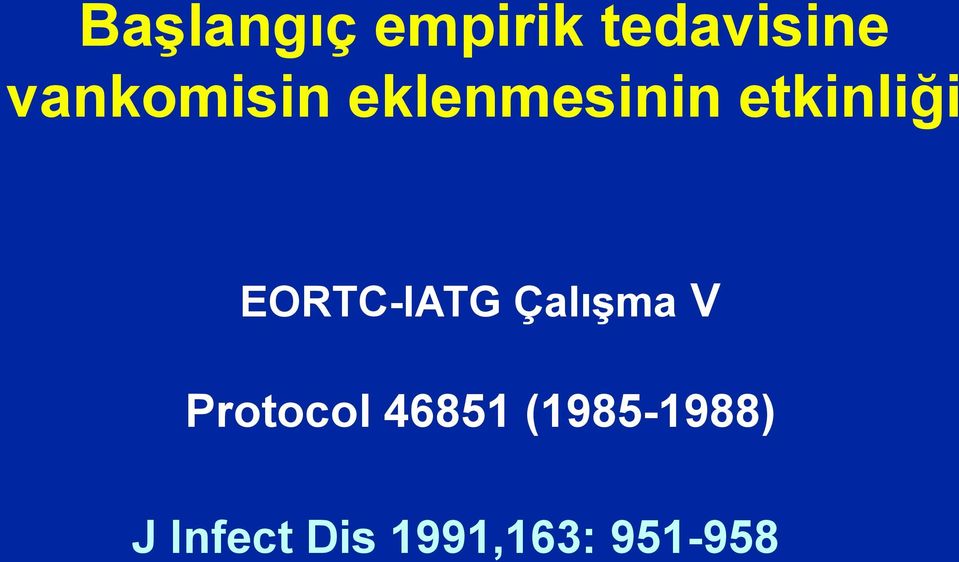 EORTC-IATG Çalışma V Protocol 46851